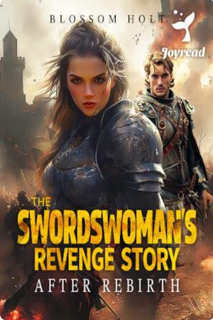 The Swordswoman's Revenge Story after Rebirth